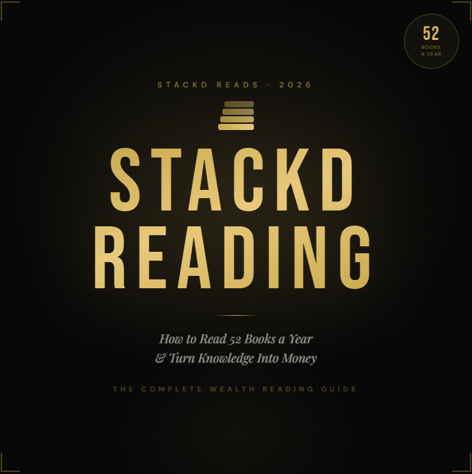 Stackd Reading: How to Read 52 Books a Year & Turn Knowledge Into Money
